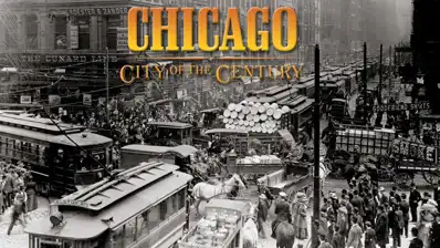 Watch and Download Chicago: City of the Century - Part 3: Battle for Chicago 1