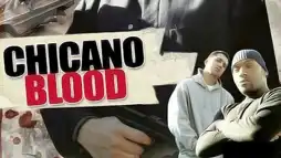 Watch and Download Chicano Blood 1