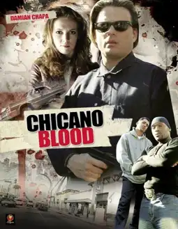 Watch and Download Chicano Blood 2