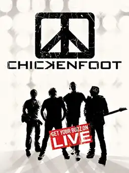 Watch and Download Chickenfoot - Get Your Buzz On 2