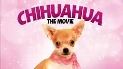 Watch and Download Chihuahua: The Movie 2