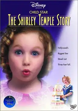 Watch and Download Child Star: The Shirley Temple Story 3