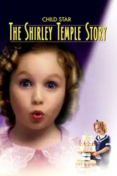 Watch and Download Child Star: The Shirley Temple Story