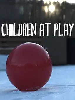 Watch and Download Children at Play 1