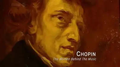 Watch and Download Chopin: The Women Behind the Music 1