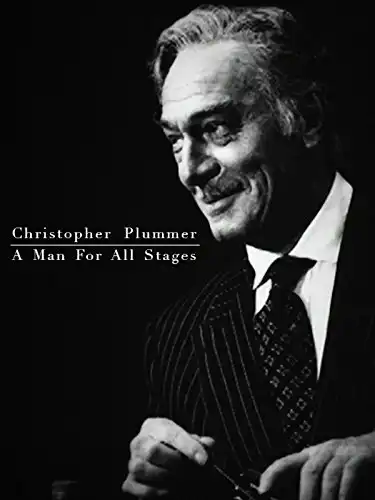 Watch and Download Christopher Plummer: A Man For All Stages 1