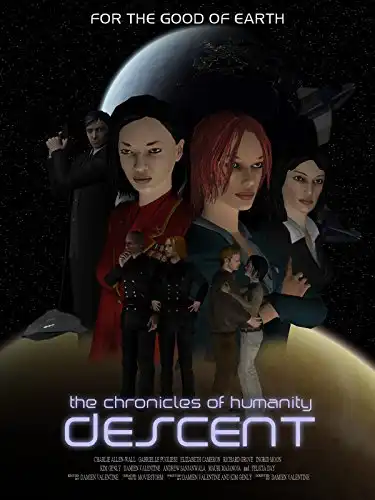 Watch and Download Chronicles of Humanity: Descent 1