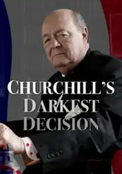 Watch and Download Churchill’s Darkest Decision