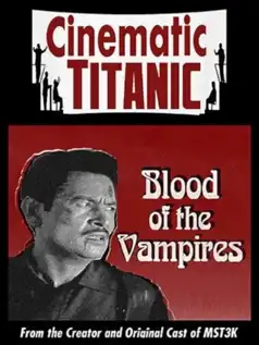 Watch and Download Cinematic Titanic: Blood of the Vampires