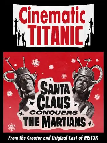 Watch and Download Cinematic Titanic: Santa Claus Conquers the Martians 1