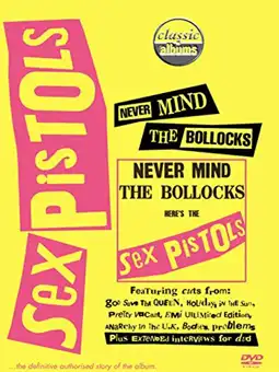 Watch and Download Classic Albums : Sex Pistols - Never Mind The Bollocks, Here's The Sex Pistols 2