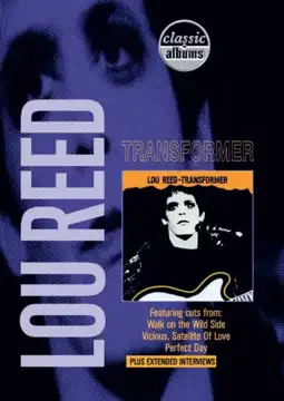 Watch and Download Classic Albums: Lou Reed - Transformer 3