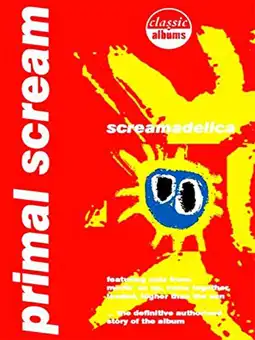 Watch and Download Classic Albums: Primal Scream - Screamadelica 2