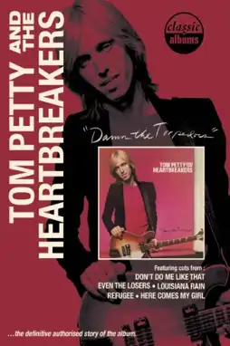 Watch and Download Classic Albums: Tom Petty & The Heartbreakers - Damn the Torpedoes 2