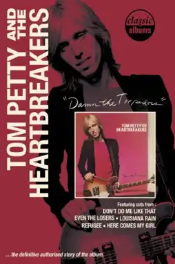 Watch and Download Classic Albums: Tom Petty & The Heartbreakers - Damn the Torpedoes 3