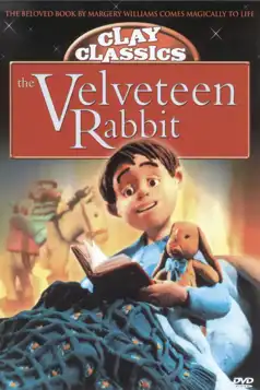 Watch and Download Clay Classics: The Velveteen Rabbit