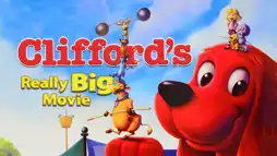 Watch and Download Clifford's Really Big Movie 2