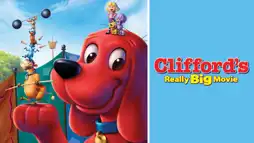 Watch and Download Clifford's Really Big Movie 3