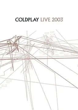 Watch and Download Coldplay: Live 2003 3