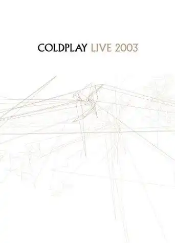 Watch and Download Coldplay: Live 2003 4