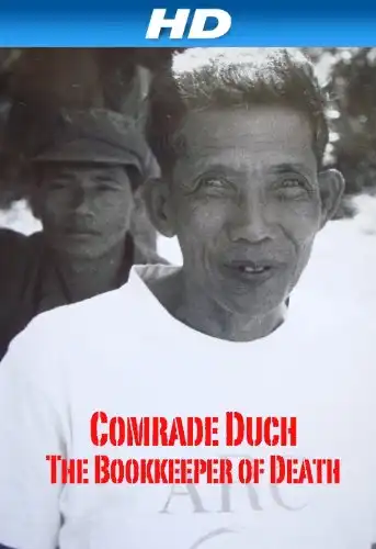 Watch and Download Comrade Duch: The Bookkeeper of Death 1