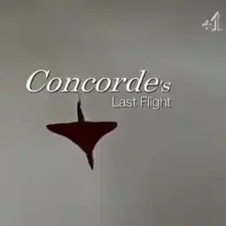 Watch and Download Concorde's Last Flight 1