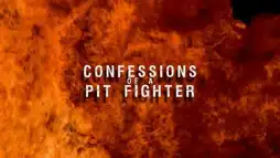 Watch and Download Confessions of a Pit Fighter 5