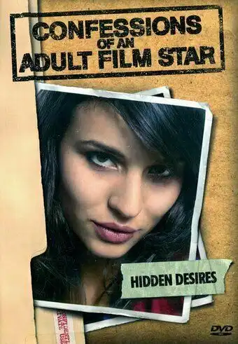 Watch and Download Confessions Of An Adult Film Star: Hidden Desires 1