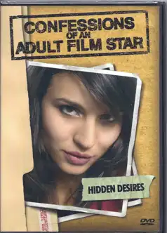 Watch and Download Confessions Of An Adult Film Star: Hidden Desires