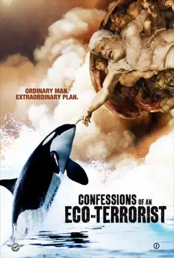 Watch and Download Confessions of an Eco-Terrorist 3