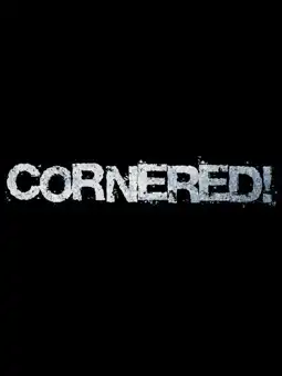 Watch and Download Cornered! 6