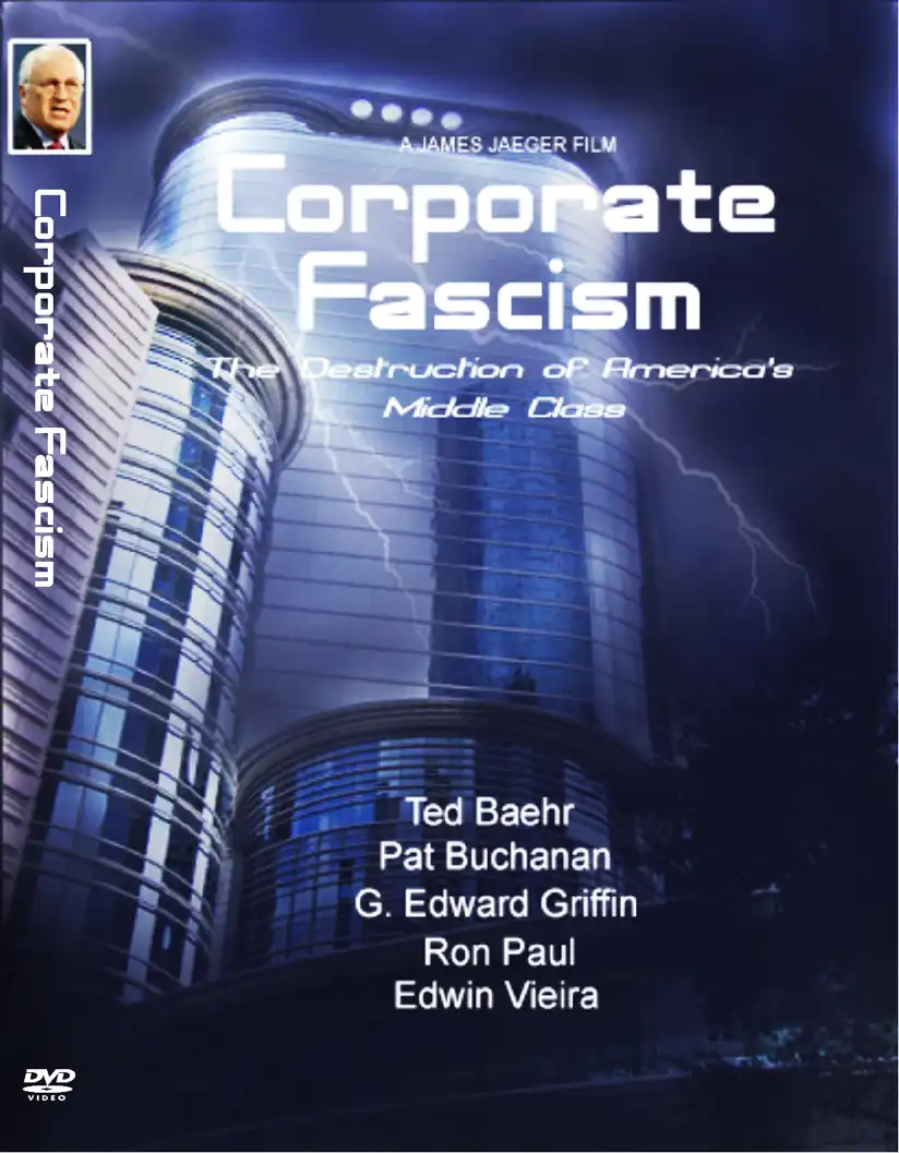 Watch and Download Corporate Fascism: The Destruction of America's Middle Class 1