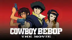 Watch and Download Cowboy Bebop: The Movie 3