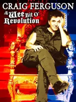 Watch and Download Craig Ferguson: A Wee Bit o' Revolution 1