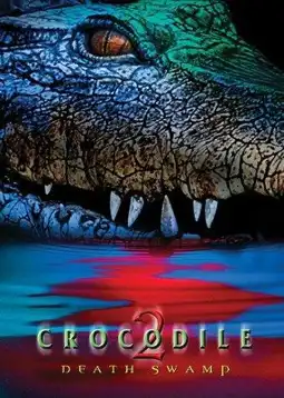 Watch and Download Crocodile 2: Death Swamp 4