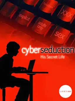 Watch and Download Cyber Seduction: His Secret Life 11