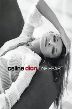 Watch and Download Céline Dion: One Year, One Heart