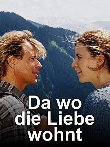 Watch and Download Da wo die Liebe wohnt 1