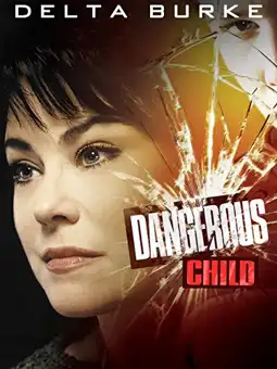 Watch and Download Dangerous Child 1