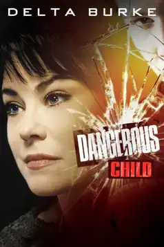 Watch and Download Dangerous Child