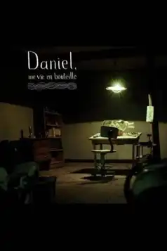 Watch and Download Daniel, une vie en bouteille