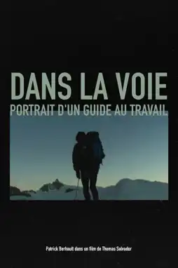 Watch and Download Dans la voie, Portrait d'un guide au travail 3