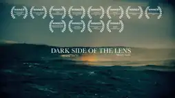 Watch and Download Dark Side Of The Lens 3