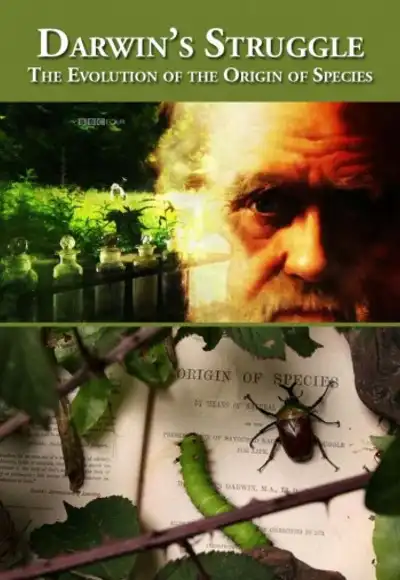 Watch and Download Darwin's Struggle: The Evolution of the Origin of Species 1