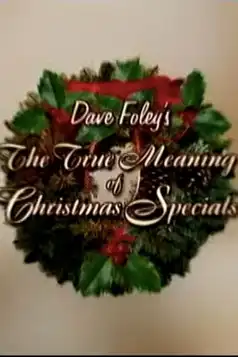 Watch and Download Dave Foley’s The True Meaning of Christmas Specials