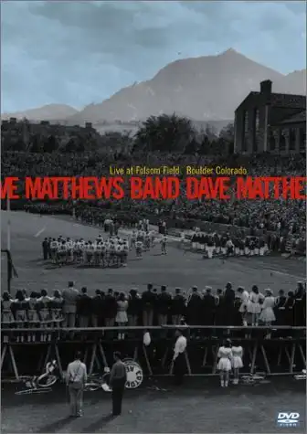 Watch and Download Dave Matthews Band: Live at Folsom Field 2