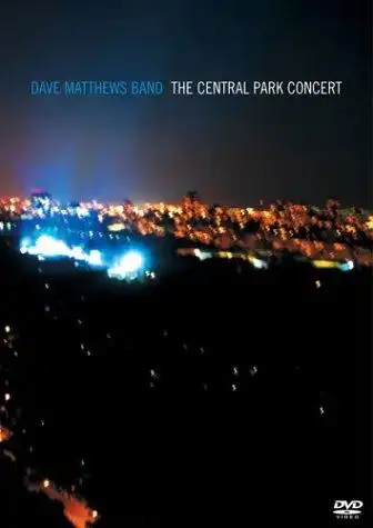 Watch and Download Dave Matthews Band: The Central Park Concert 1