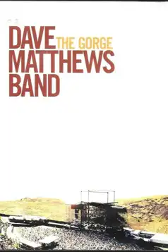 Watch and Download Dave Matthews Band: The Gorge