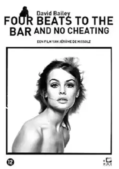 Watch and Download David Bailey: Four Beats to the Bar and No Cheating