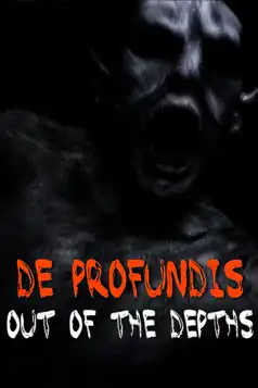 Watch and Download De Profundis: Out of the Depths